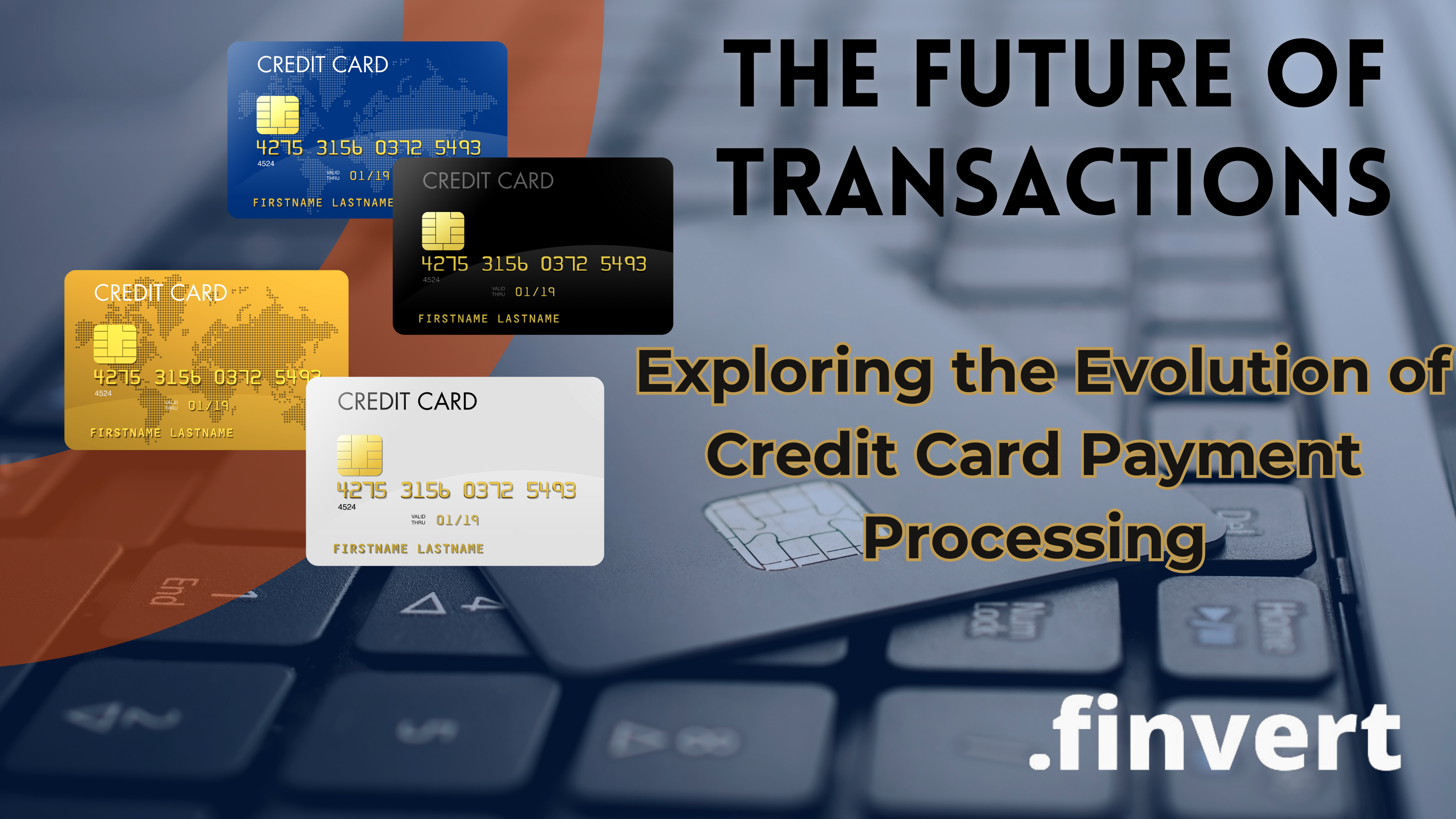 Exploring the Evolution of Credit Card Payment Processing