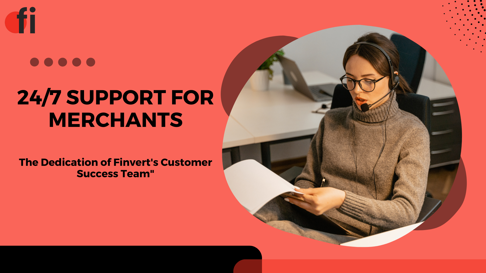 24/7 Support for Merchants: The Dedication of Finvert’s Customer Success Team